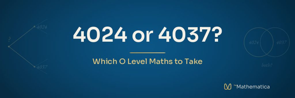 O Level 4024 or Additional Maths 4037 - The Mathematica